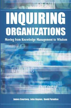 Inquiring Organizations de James F. Courtney