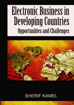 Electronic Business in Developing Countries de Sherif Kamel