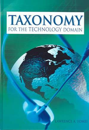 Taxonomy for the Technology Domain de Lawrence A. Tomei