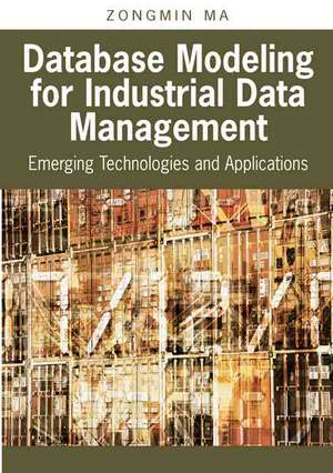 Database Modeling for Industrial Data Management de Zongmin Ma