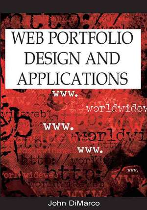 Web Portfolio Design and Applications de John DiMarco