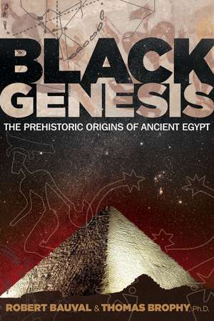 Black Genesis: The Prehistoric Origins of Ancient Egypt de Robert Bauval