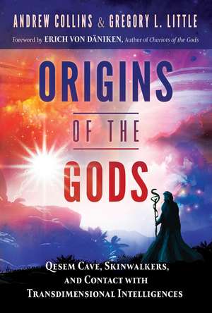 Origins of the Gods: Qesem Cave, Skinwalkers, and Contact with Transdimensional Intelligences de Andrew Collins