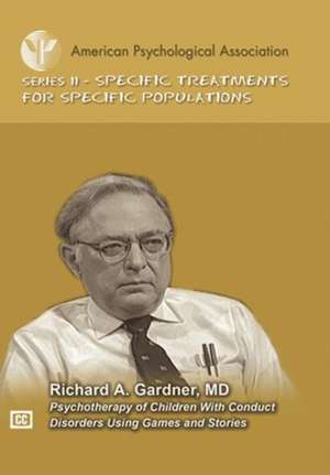 Psychotherapy of Children With Conduct Disorders Using Games de Richard Garner