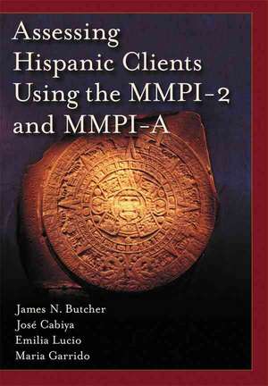 Assessing Hispanic Clients Using the MMPI-2 and MMPI-A de James N. Butcher