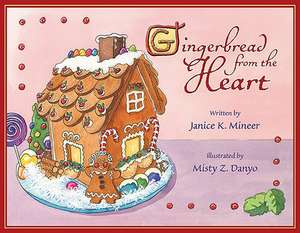 Gingerbread from the Heart de Janice K. Mineer