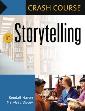 Crash Course in Storytelling de Kendall Haven