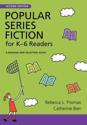 Popular Series Fiction for K–6 Readers: A Reading and Selection Guide de Rebecca L. Thomas