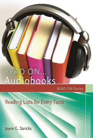 Read On…Audiobooks: Reading Lists for Every Taste de Joyce G. Saricks