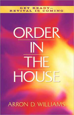 Order In the House de Arron D. Williams