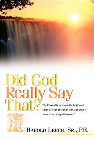 Did God Really Say That? de Harold Lerch