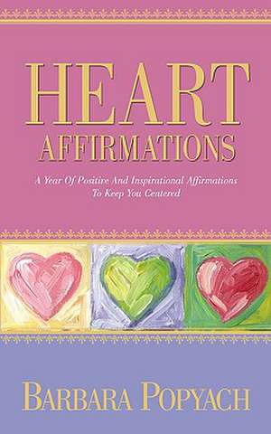 Heart Affirmations de Barbara Popyach