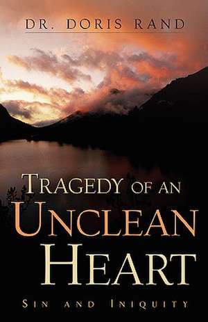 Tragedy of an Unclean Heart de Doris Rand