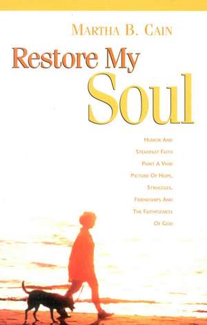 Restore My Soul de Martha B. Cain