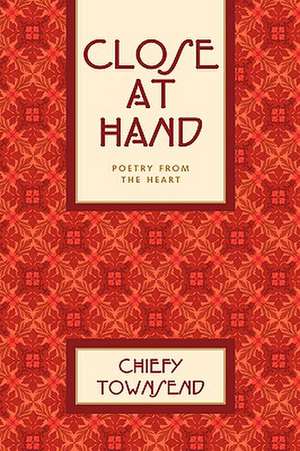 Close At Hand de Chiefy Townsend