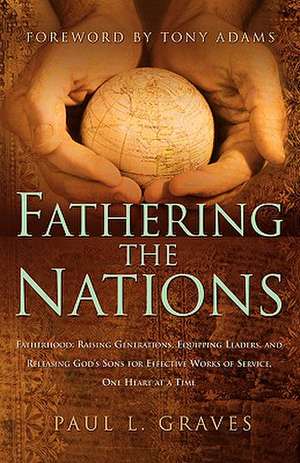 Fathering the Nations de Paul L Graves