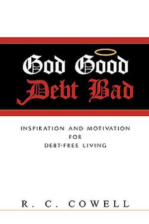 God Good-Debt Bad de Rc Cowell