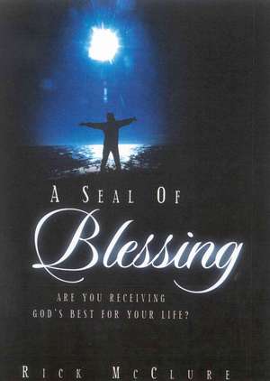 A Seal of Blessing de Rick McClure