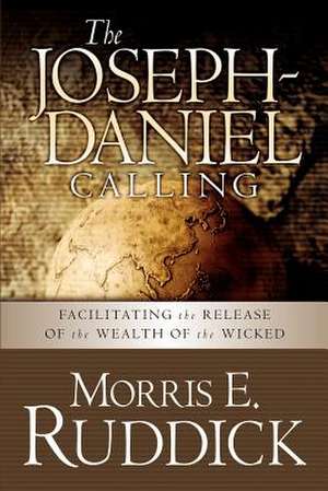 The Joseph-Daniel Calling de Morris E. Ruddick