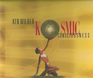 Kosmic Consciousness de Ken Wilber