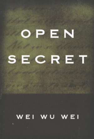 Open Secret de Wei Wu Wei