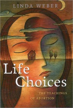 Life Choices de Linda Weber