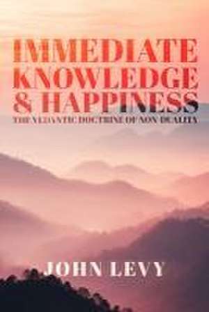 Immediate Knowledge and Happiness de John Levy