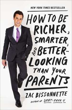 Ht Be Richer Smarter &Better-L de Zac Bissonnette