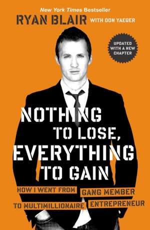 Nothing To Lose, Everything To de Ryan Blair