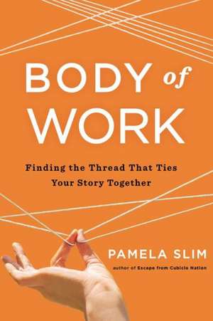 Body Of Work de Pamela Slim