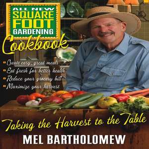 All New Square Foot Gardening Cookbook de Mel Bartholomew