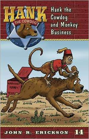 Hank the Cowdog and Monkey Business de John R. Erickson