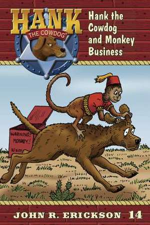 Hank the Cowdog and Monkey Business de John R. Erickson