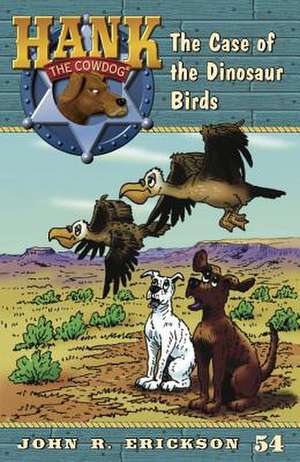 The Case of the Dinosaur Birds de John R. Erickson