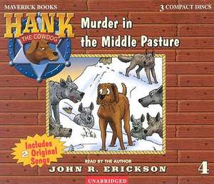 Murder in the Middle Pasture de John R. Erickson