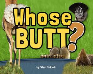 Whose Butt? de Stan Tekiela