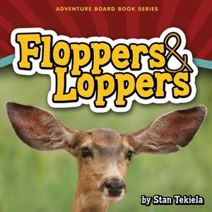 Floppers & Loppers de Stan Tekiela