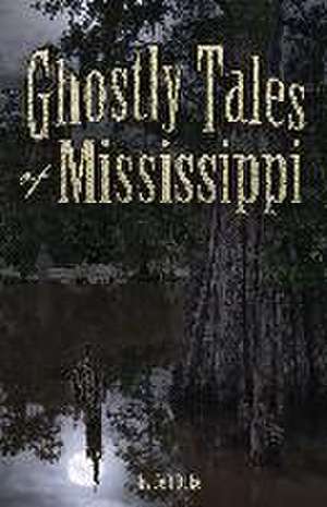 Duke, J: Ghostly Tales of Mississippi