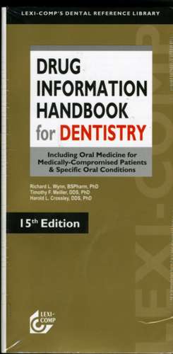 Drug Information Handbook for Dentistry de Richard L. Wynn