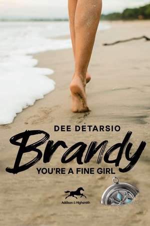 Brandy, You'Re a Fine Girl de Dee Detarsio