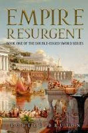 Empire Resurgent de Robert Bruton