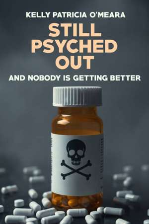 Still Psyched Out de Kelly Patricia O'Meara