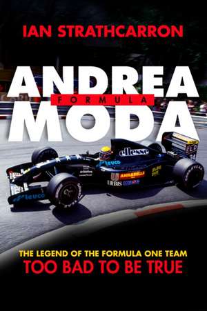 Andrea Moda Formula de Ian Strathcarron