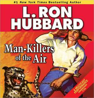 Man-Killers of the Air de L. Ron Hubbard