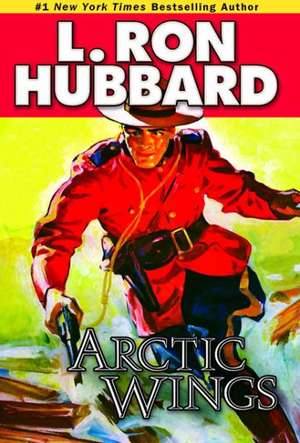 Arctic Wings de L. Ron Hubbard