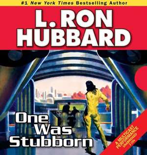 One Was Stubborn de L. Ron Hubbard