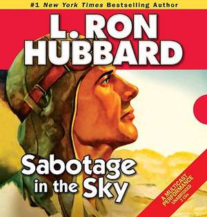 Sabotage in the Sky de L. Ron Hubbard