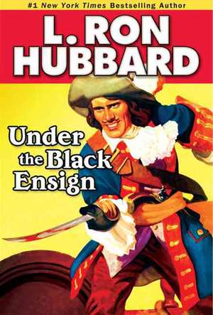 Under the Black Ensign de L. Ron Hubbard