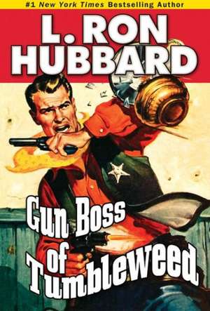 Gun Boss of Tumbleweed de R. F. Daley