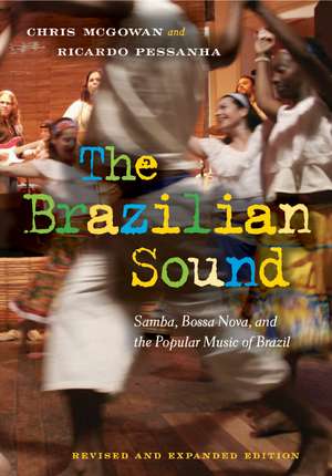 The Brazilian Sound – Samba, Bossa Nova, and the Popular Music of Brazil de Chris Mcgowan